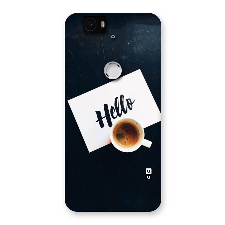 Hello Coffee Back Case for Google Nexus-6P