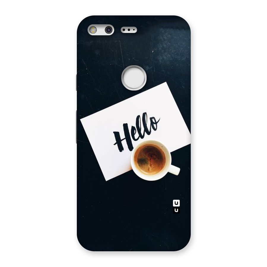 Hello Coffee Back Case for Google Pixel XL