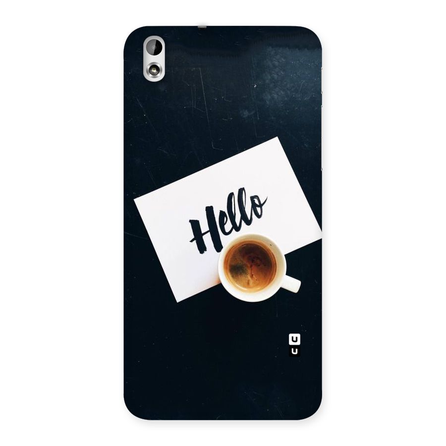 Hello Coffee Back Case for HTC Desire 816g