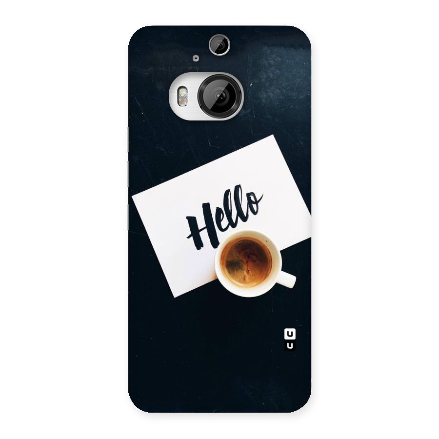 Hello Coffee Back Case for HTC One M9 Plus