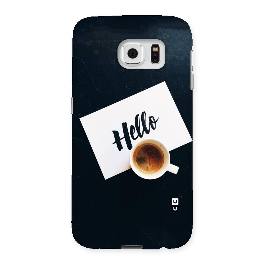 Hello Coffee Back Case for Samsung Galaxy S6