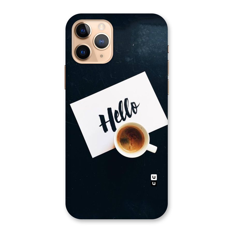 Hello Coffee Back Case for iPhone 11 Pro