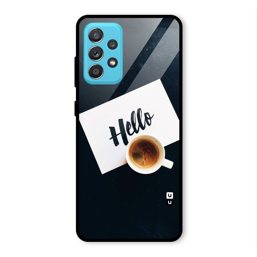 Hello Coffee Glass Back Case for Galaxy A52