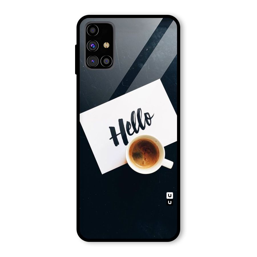 Hello Coffee Glass Back Case for Galaxy M31s