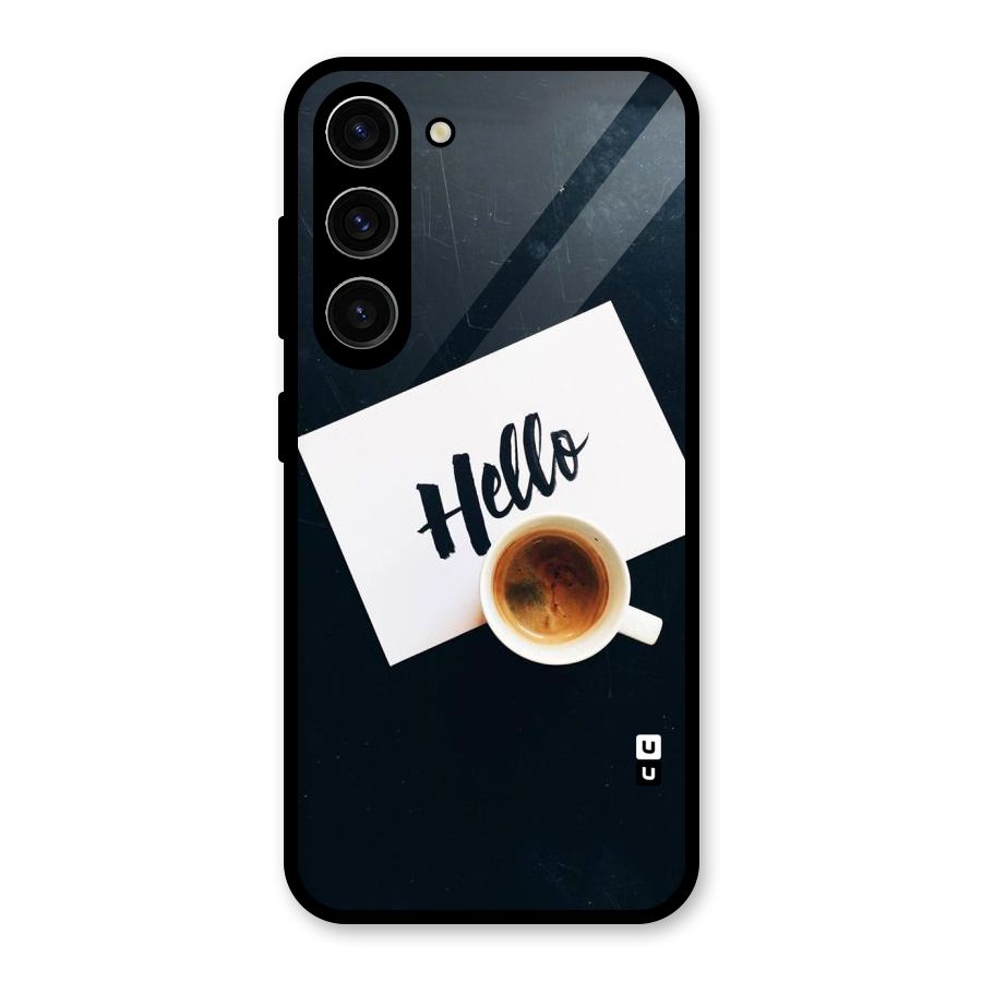 Hello Coffee Glass Back Case for Galaxy S23