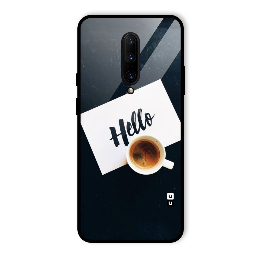 Hello Coffee Glass Back Case for OnePlus 7 Pro