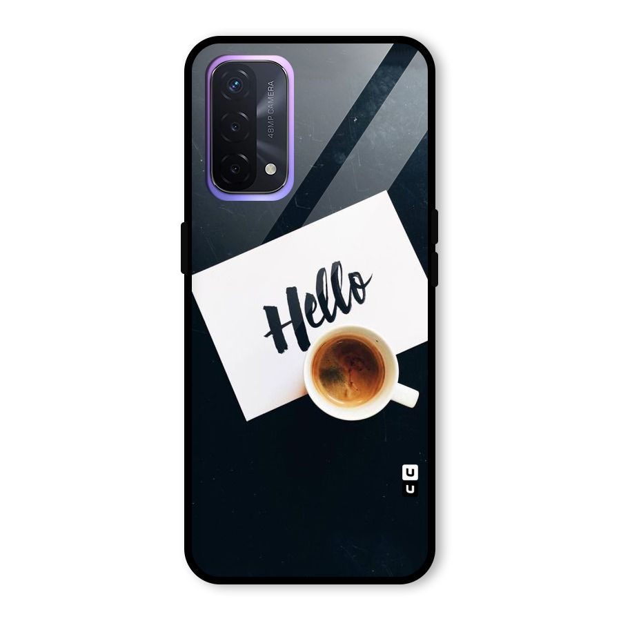 Hello Coffee Glass Back Case for Oppo A74 5G