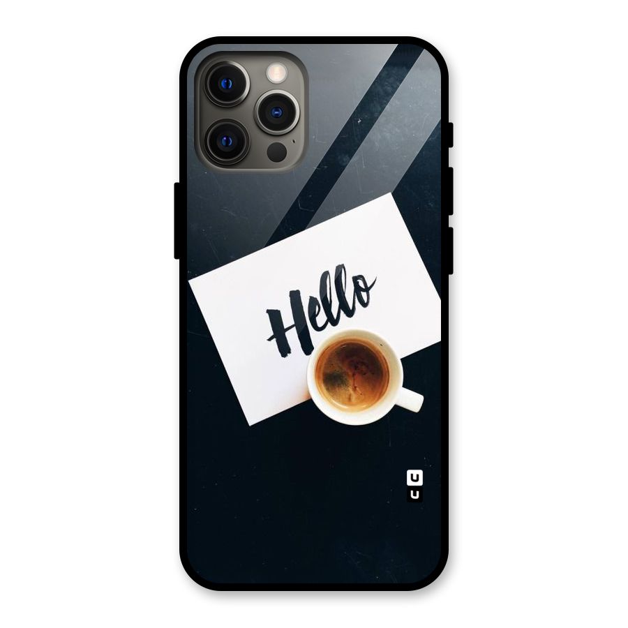 Hello Coffee Glass Back Case for iPhone 12 Pro Max