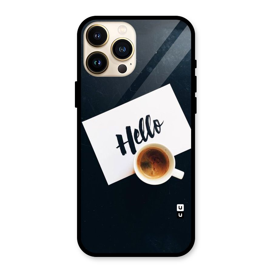 Hello Coffee Glass Back Case for iPhone 13 Pro Max