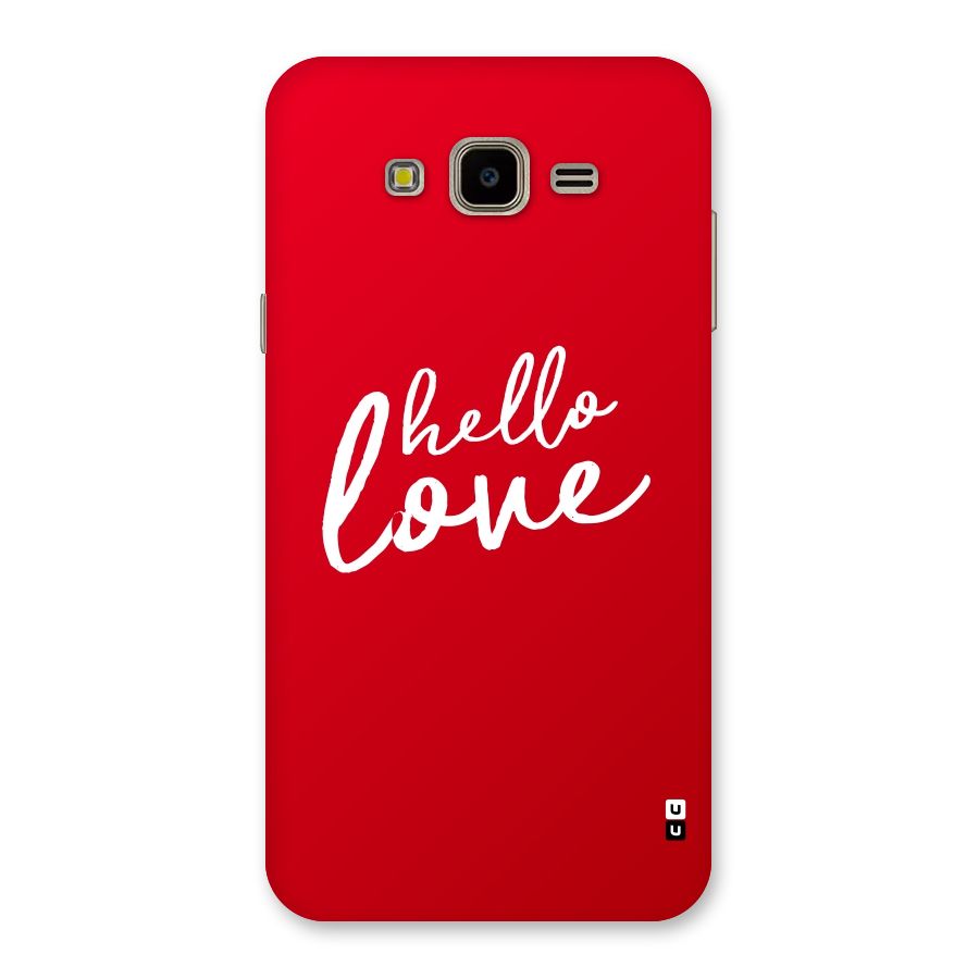 Hello Love Back Case for Galaxy J7 Nxt