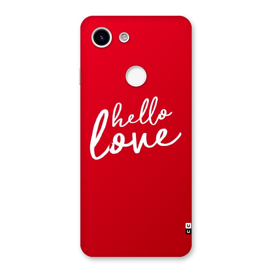 Hello Love Back Case for Google Pixel 3
