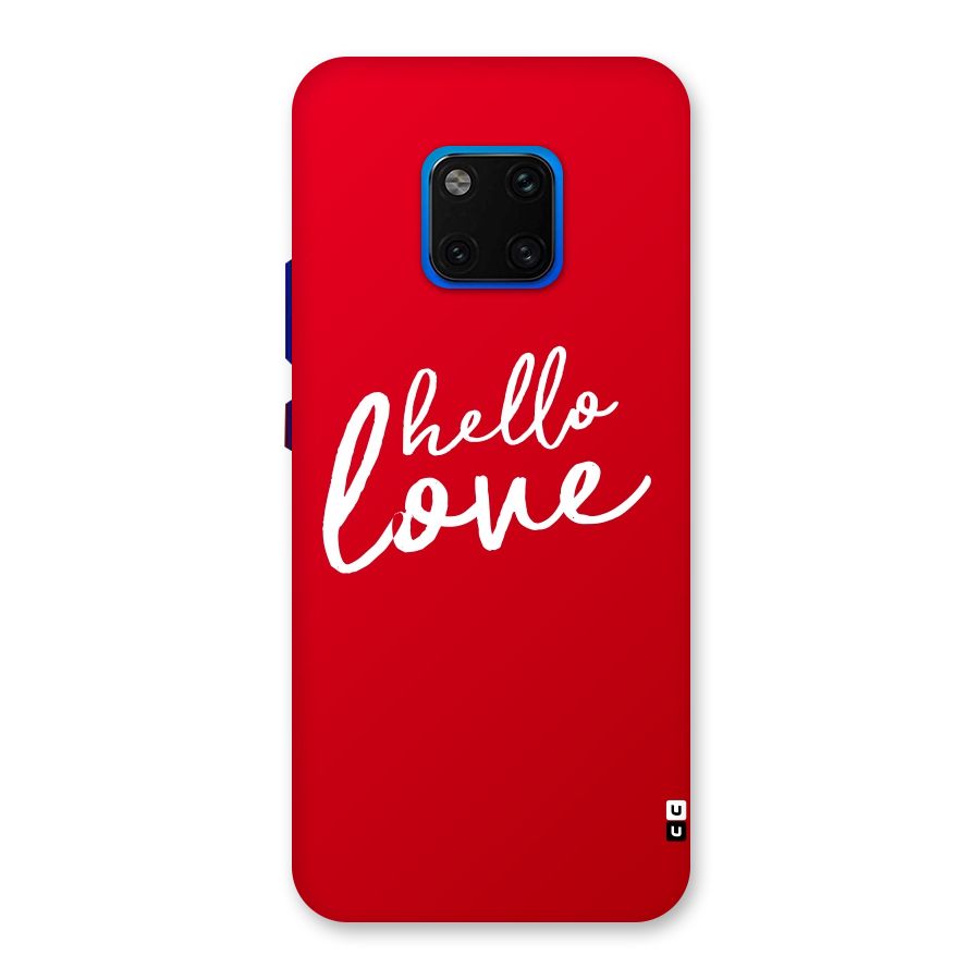 Hello Love Back Case for Huawei Mate 20 Pro