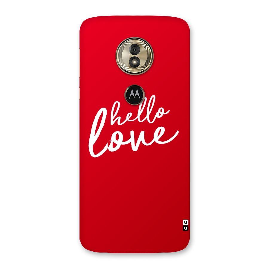 Hello Love Back Case for Moto G6 Play
