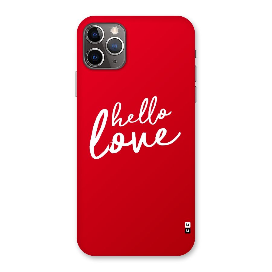 Hello Love Back Case for iPhone 11 Pro Max
