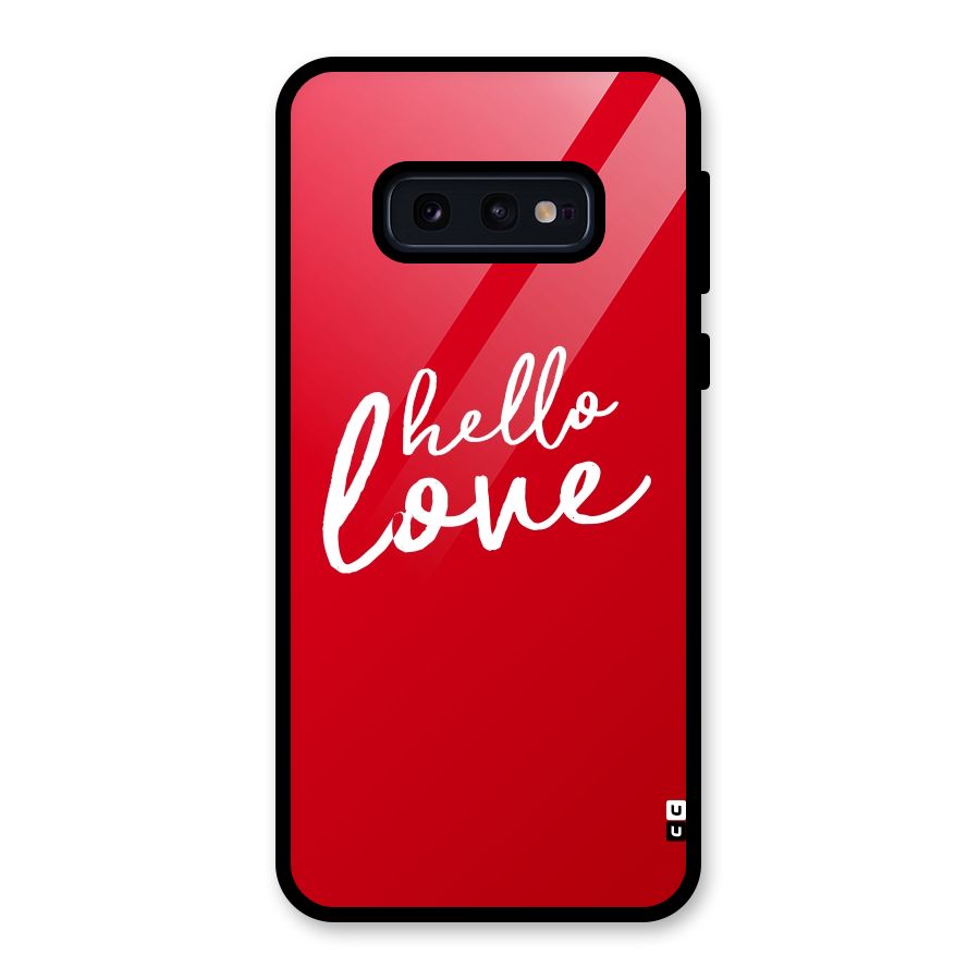 Hello Love Glass Back Case for Galaxy S10e