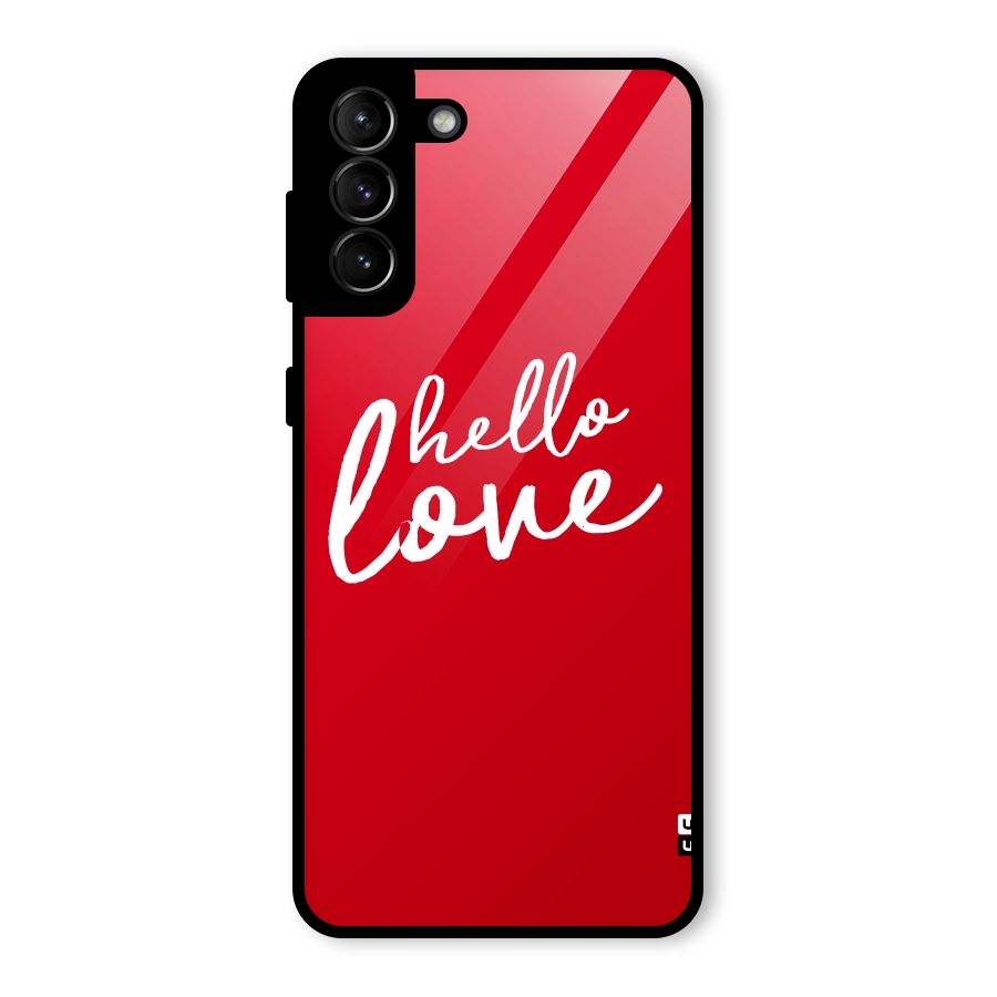 Hello Love Glass Back Case for Galaxy S21 Plus