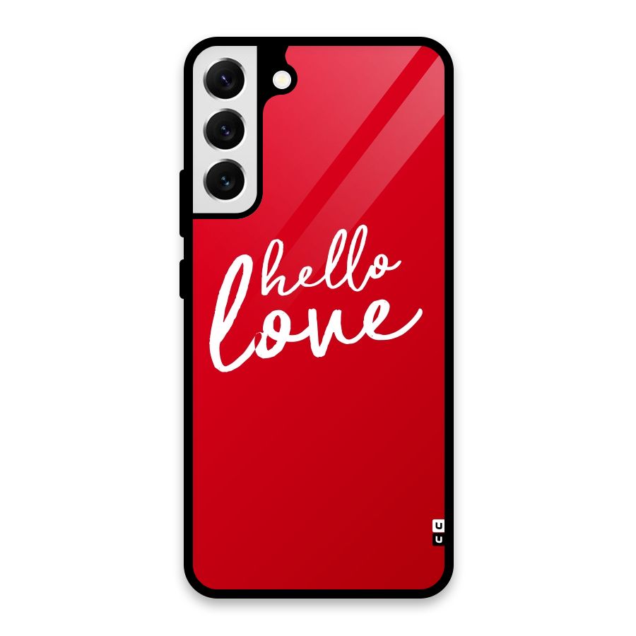 Hello Love Glass Back Case for Galaxy S22 Plus 5G