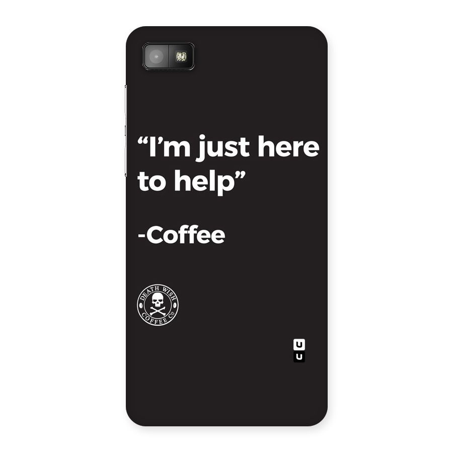 Here To Help Back Case for Blackberry Z10
