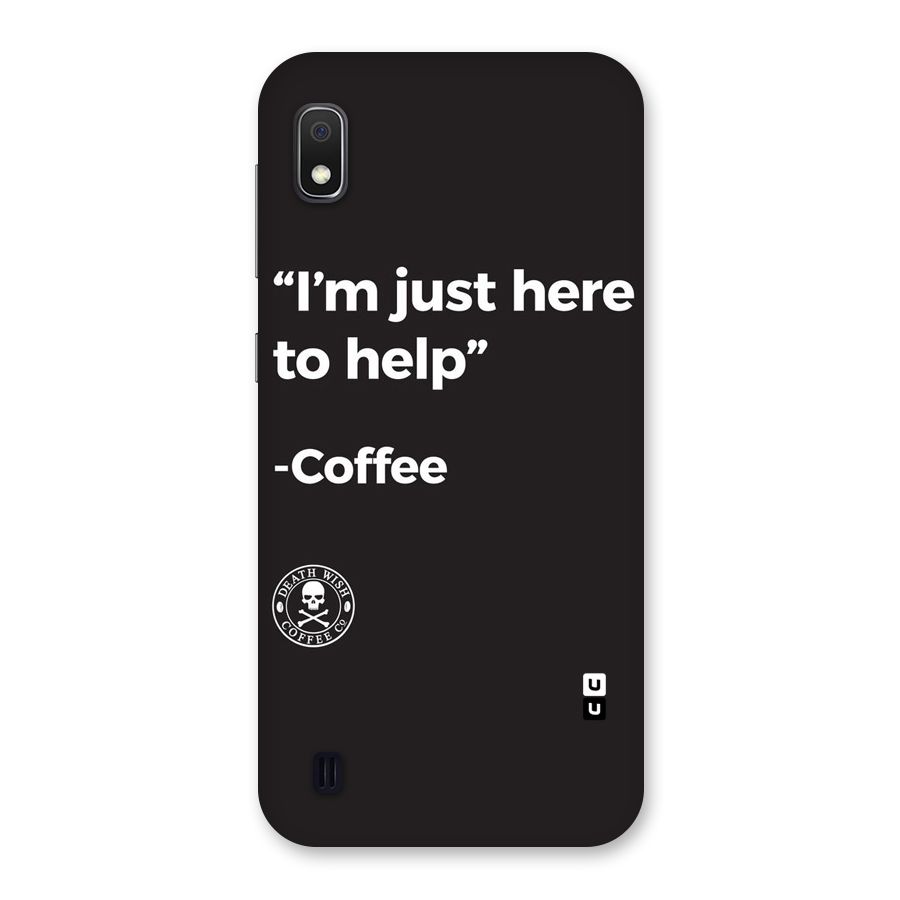 Here To Help Back Case for Galaxy A10