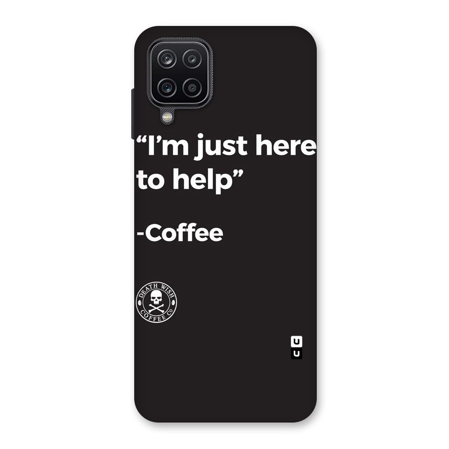 Here To Help Back Case for Galaxy A12