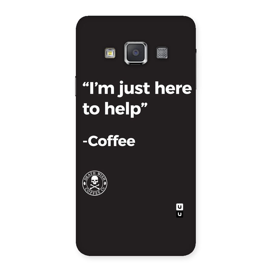 Here To Help Back Case for Galaxy A3