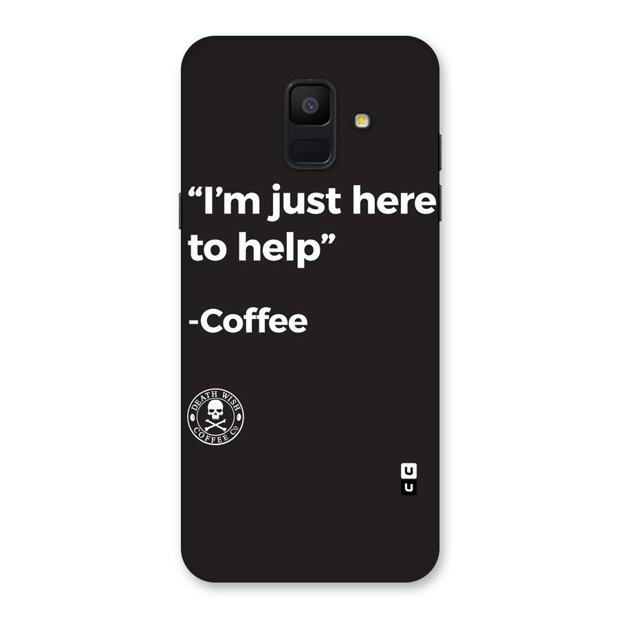 Here To Help Back Case for Galaxy A6 (2018)