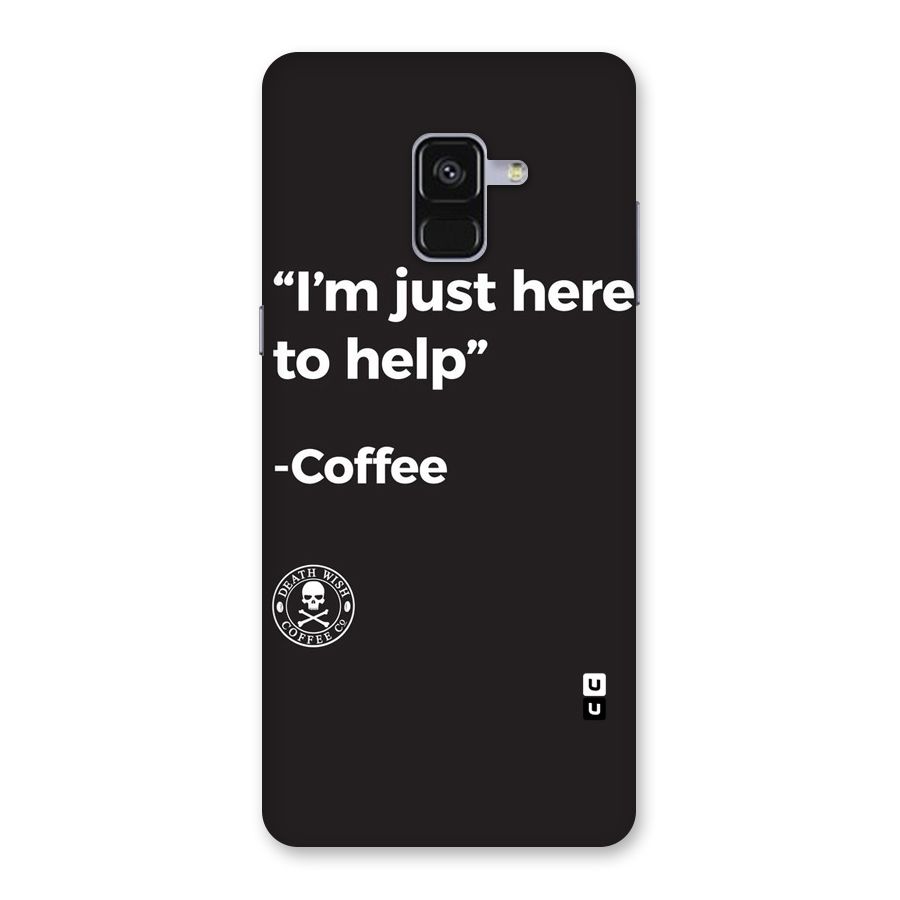 Here To Help Back Case for Galaxy A8 Plus