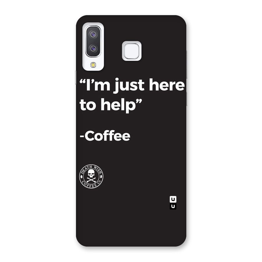 Here To Help Back Case for Galaxy A8 Star