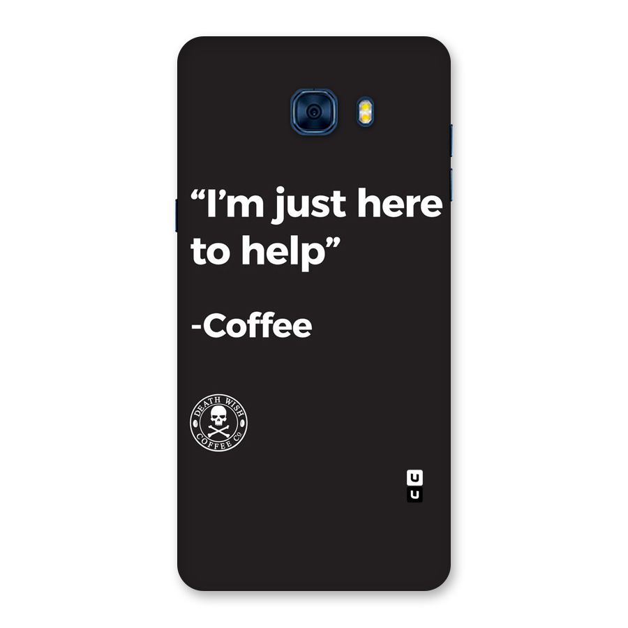 Here To Help Back Case for Galaxy C7 Pro