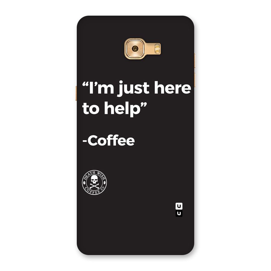 Here To Help Back Case for Galaxy C9 Pro