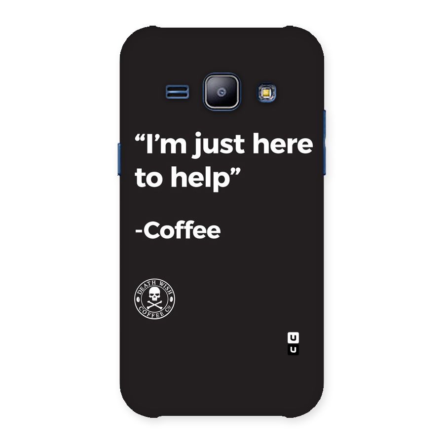 Here To Help Back Case for Galaxy J1