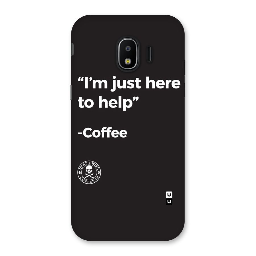 Here To Help Back Case for Galaxy J2 Pro 2018