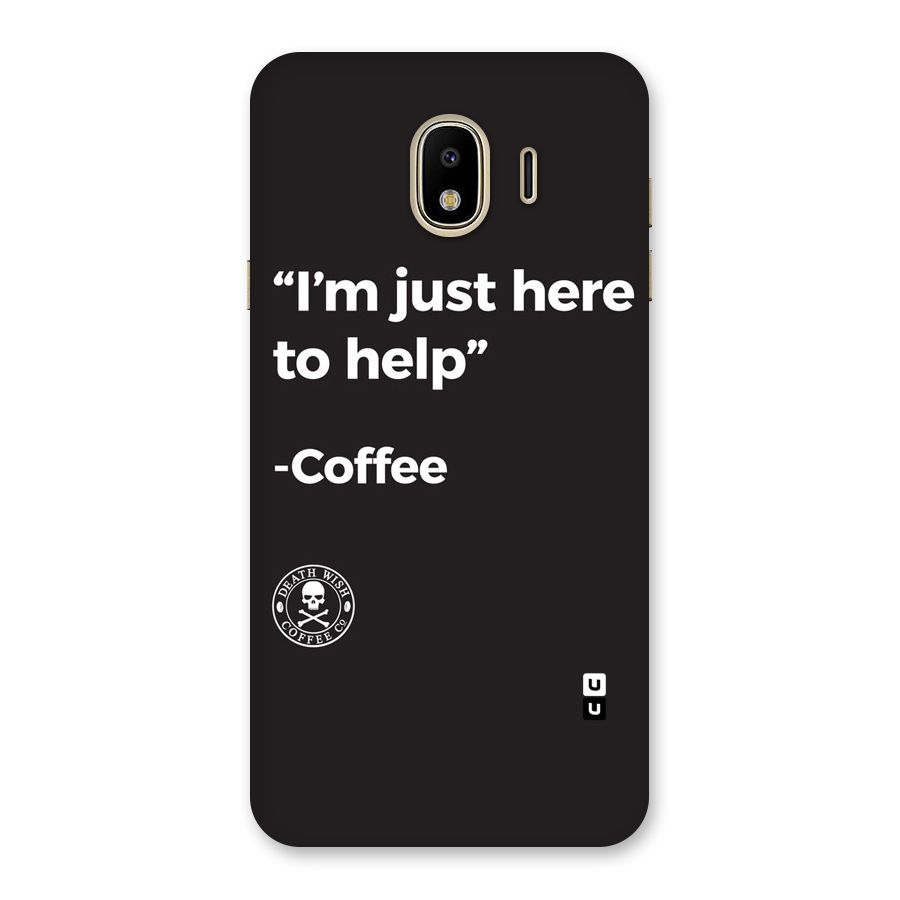 Here To Help Back Case for Galaxy J4