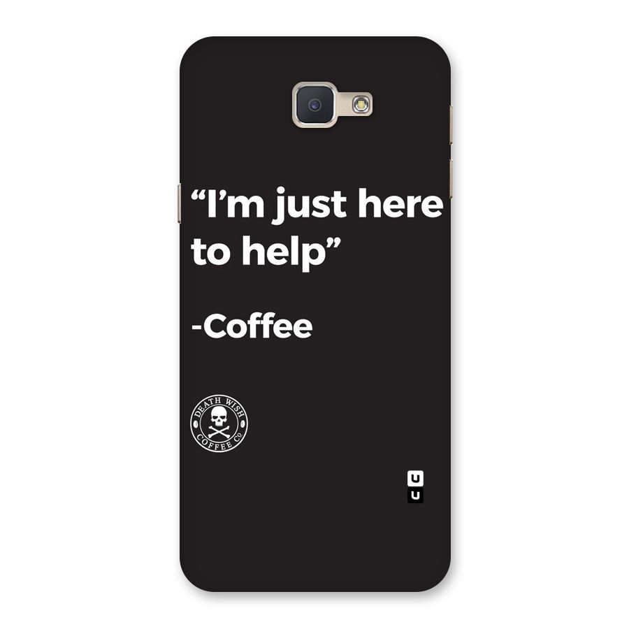 Here To Help Back Case for Galaxy J5 Prime