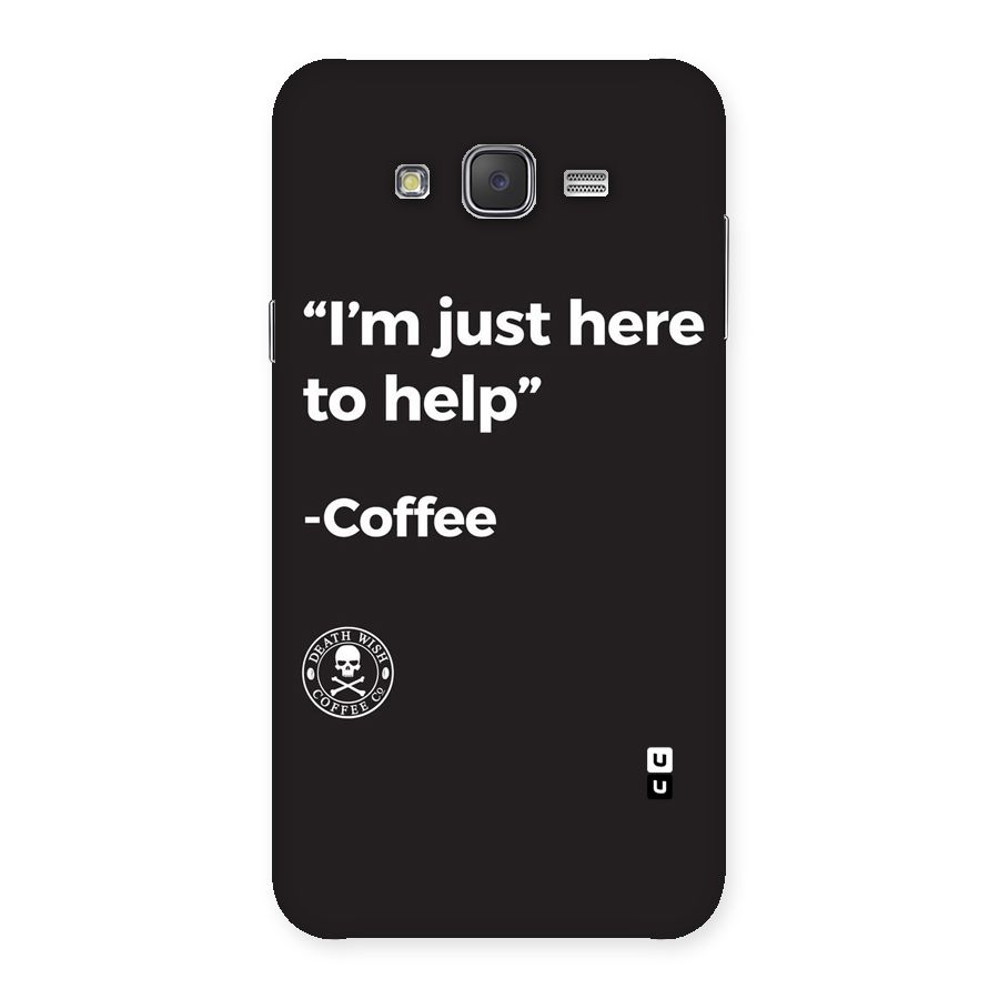 Here To Help Back Case for Galaxy J7