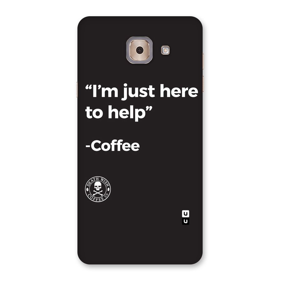Here To Help Back Case for Galaxy J7 Max