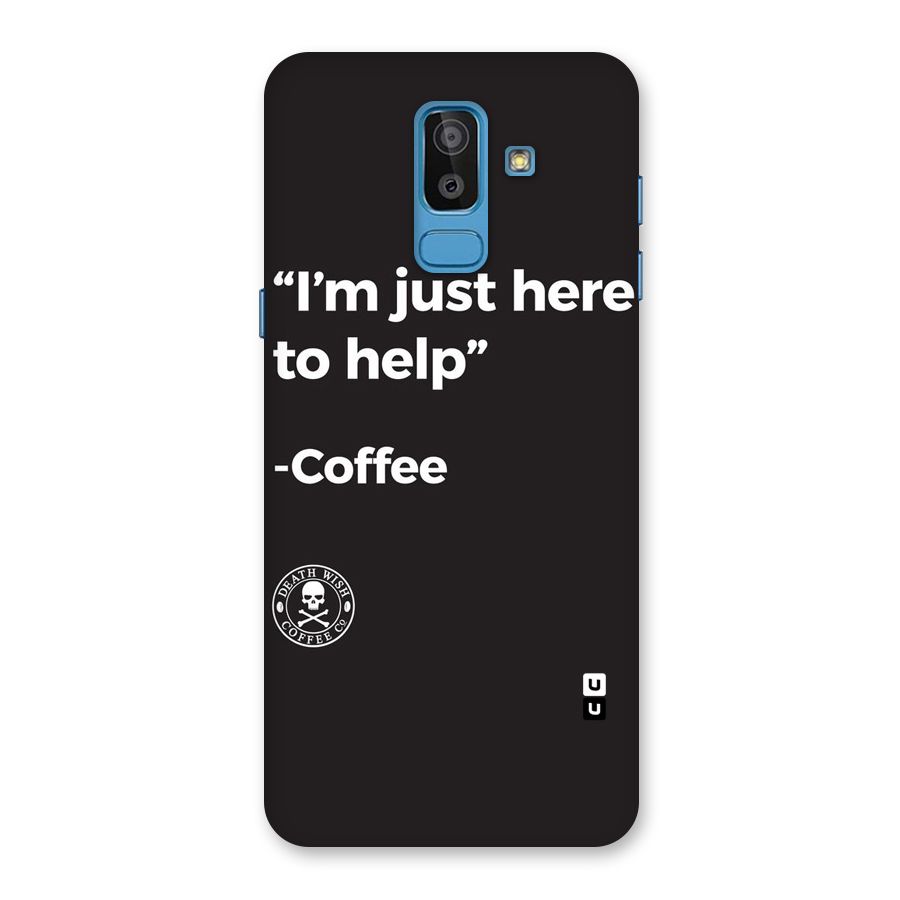 Here To Help Back Case for Galaxy J8
