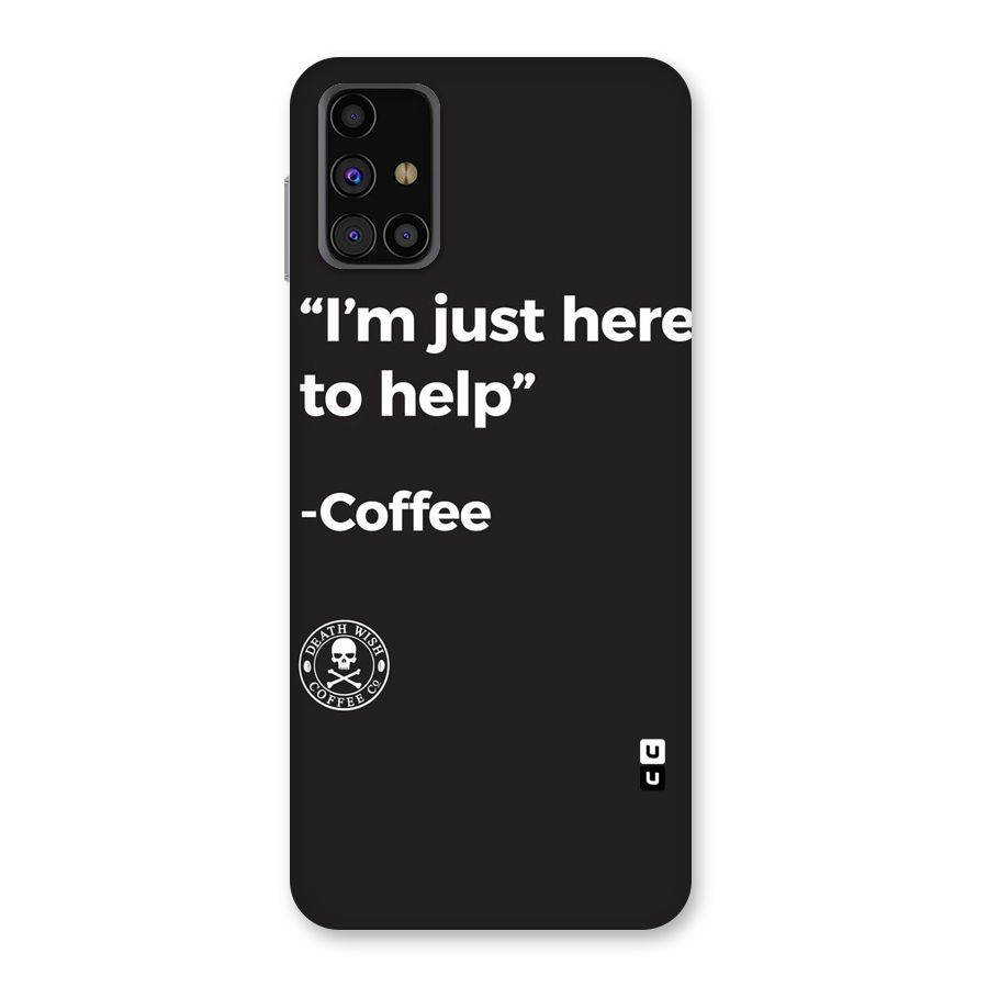 Here To Help Back Case for Galaxy M31s