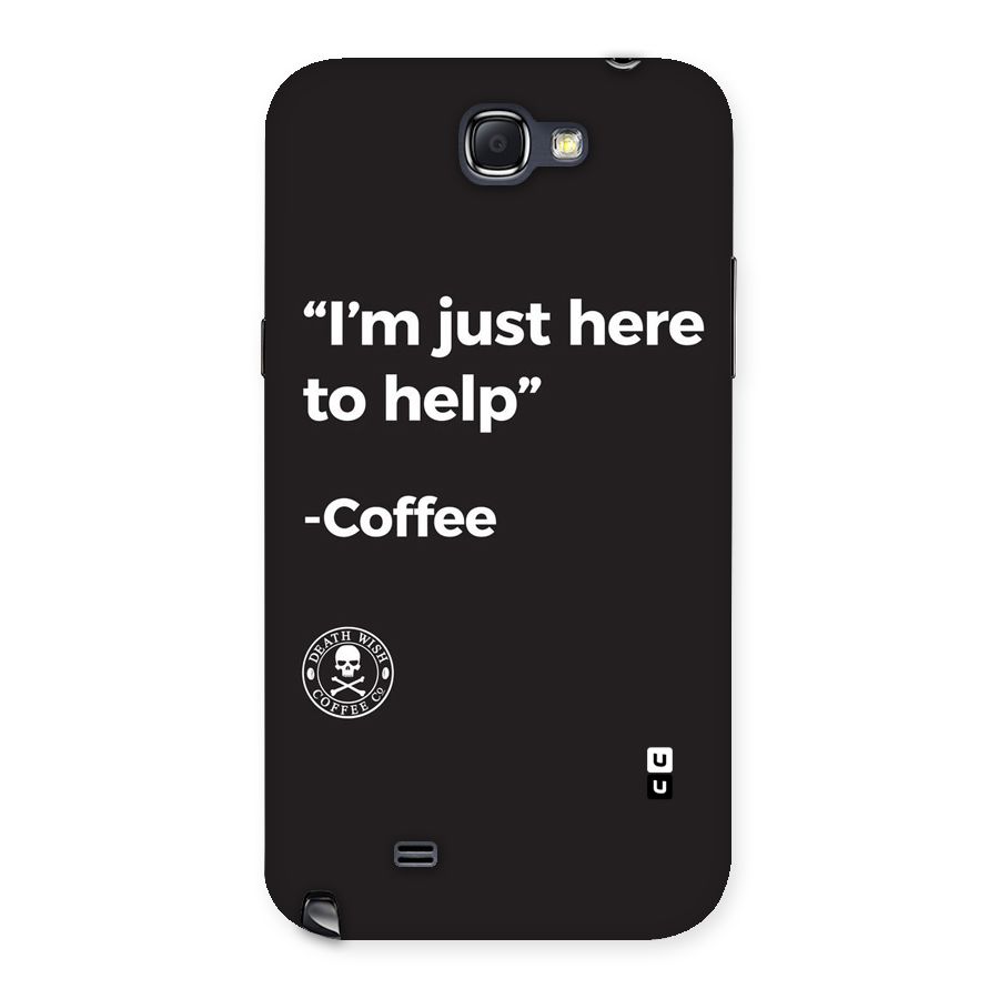 Here To Help Back Case for Galaxy Note 2