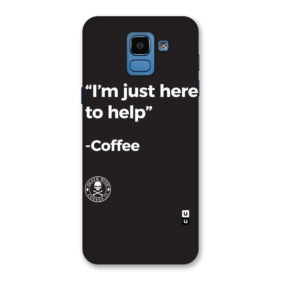 Here To Help Back Case for Galaxy On6