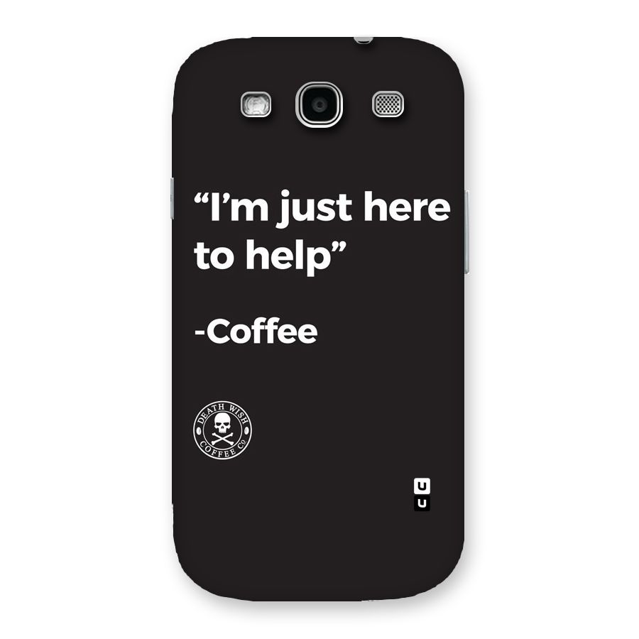 Here To Help Back Case for Galaxy S3