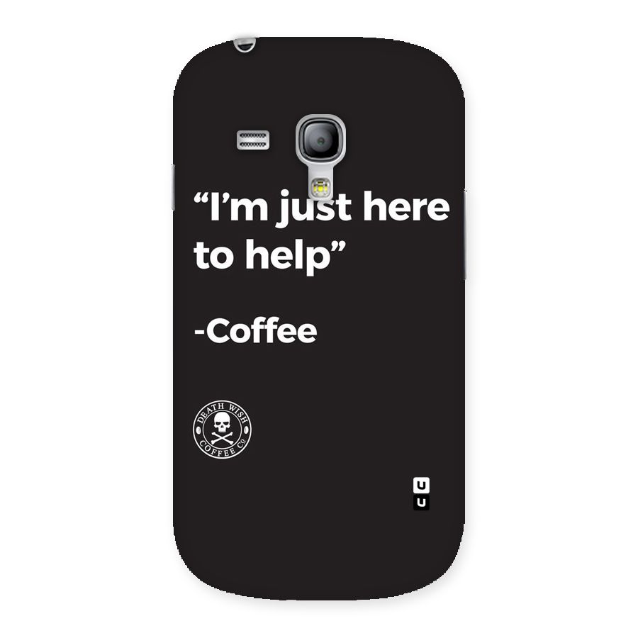 Here To Help Back Case for Galaxy S3 Mini