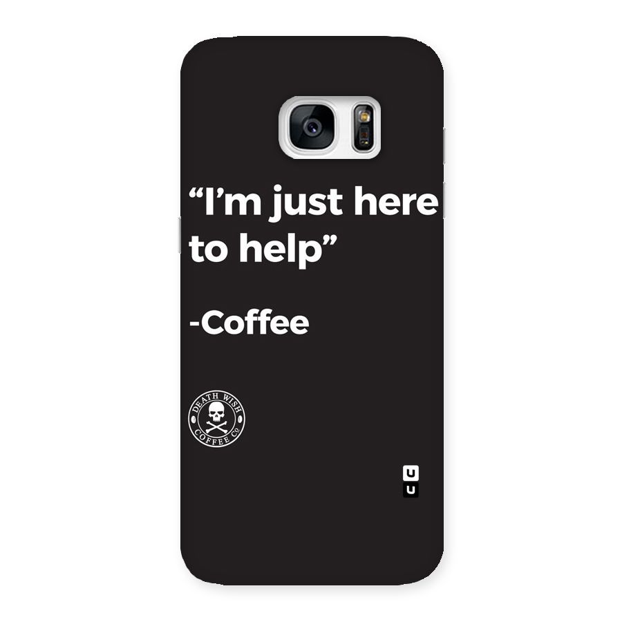 Here To Help Back Case for Galaxy S7 Edge