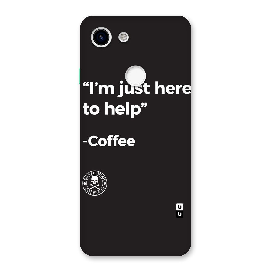 Here To Help Back Case for Google Pixel 3
