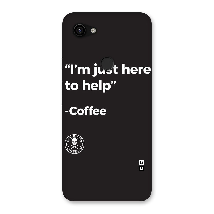 Here To Help Back Case for Google Pixel 3a XL