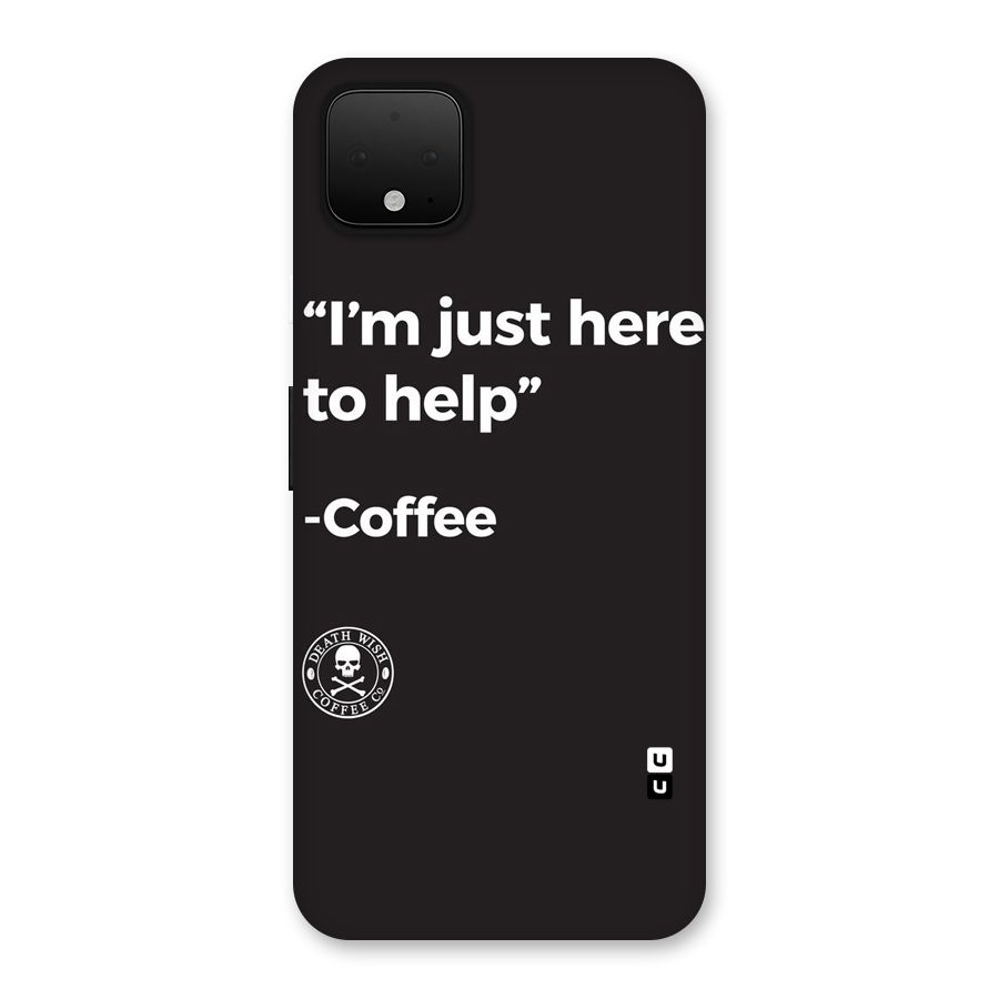Here To Help Back Case for Google Pixel 4 XL