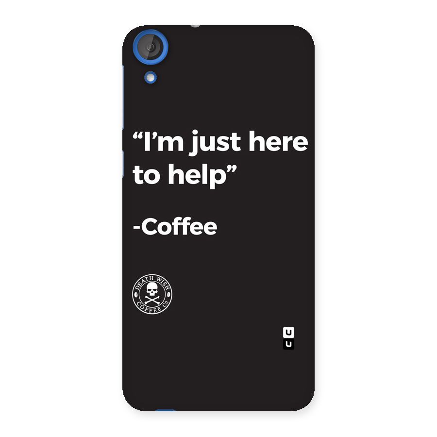Here To Help Back Case for HTC Desire 820