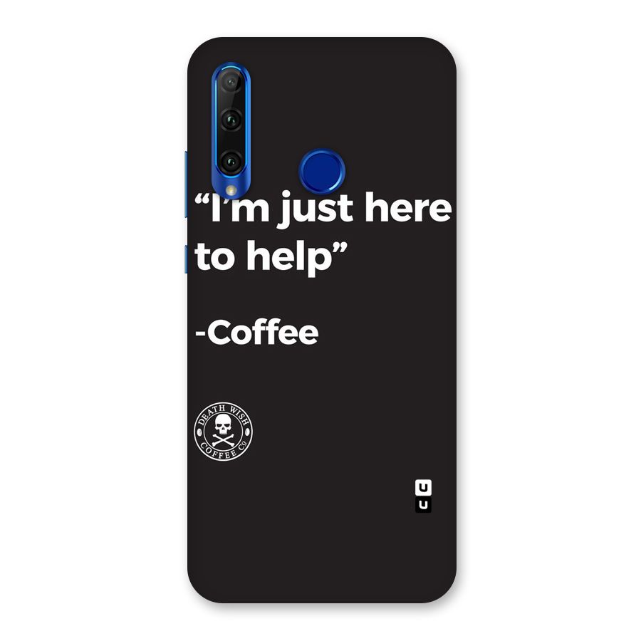 Here To Help Back Case for Honor 20i