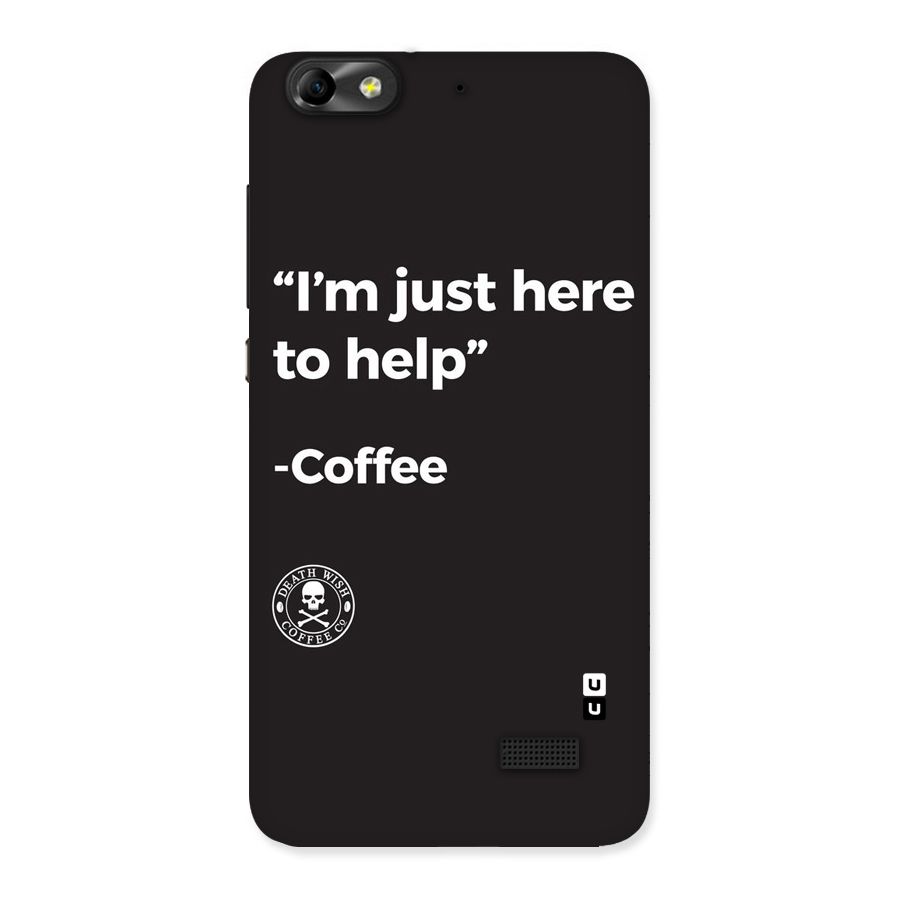 Here To Help Back Case for Honor 4C