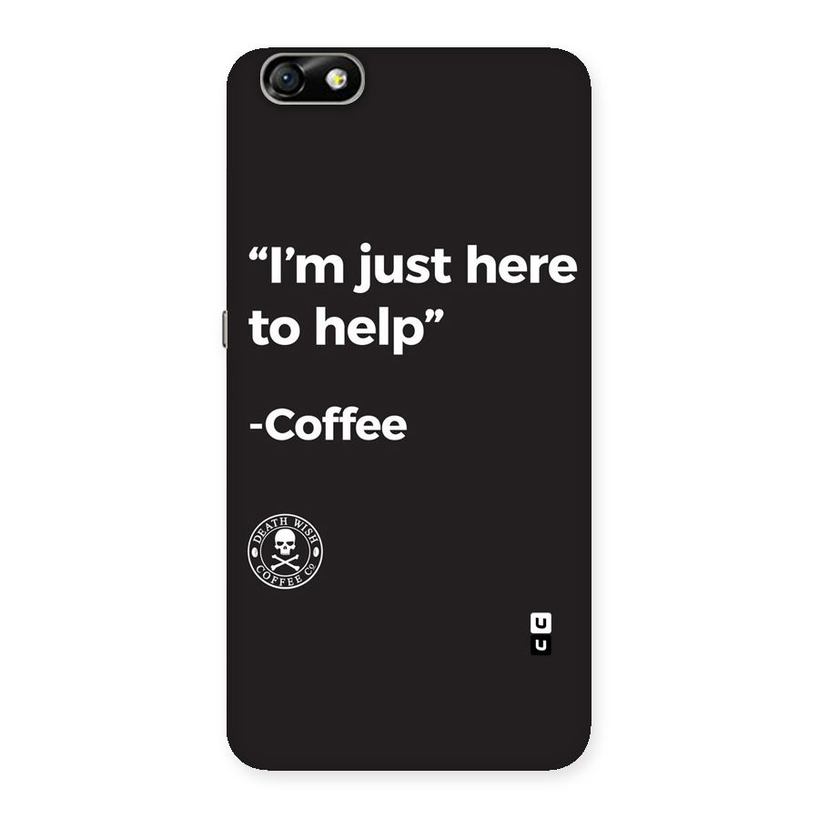Here To Help Back Case for Honor 4X